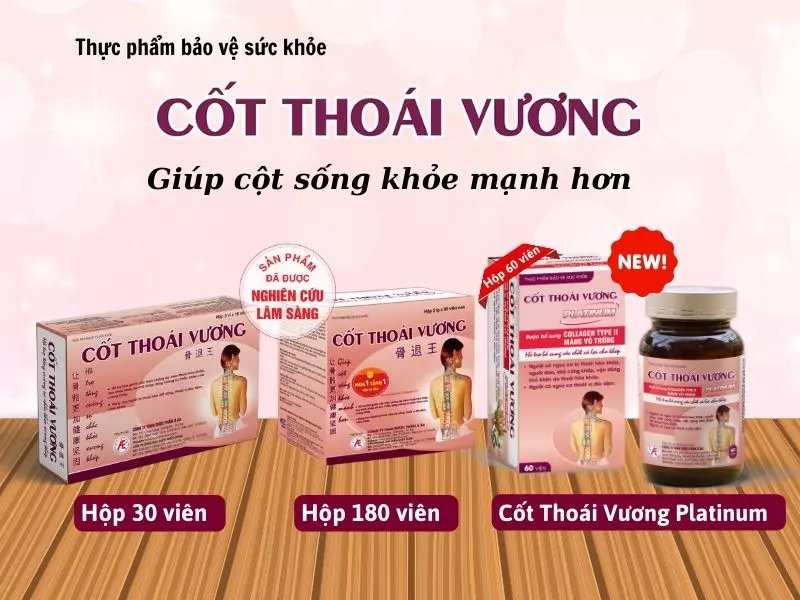 Cốt Thoái Vương và Cốt Thoái Vương Platinum giúp giảm đau mỏi vai gáy, đau lưng, tê bì tay chân hiệu quả 